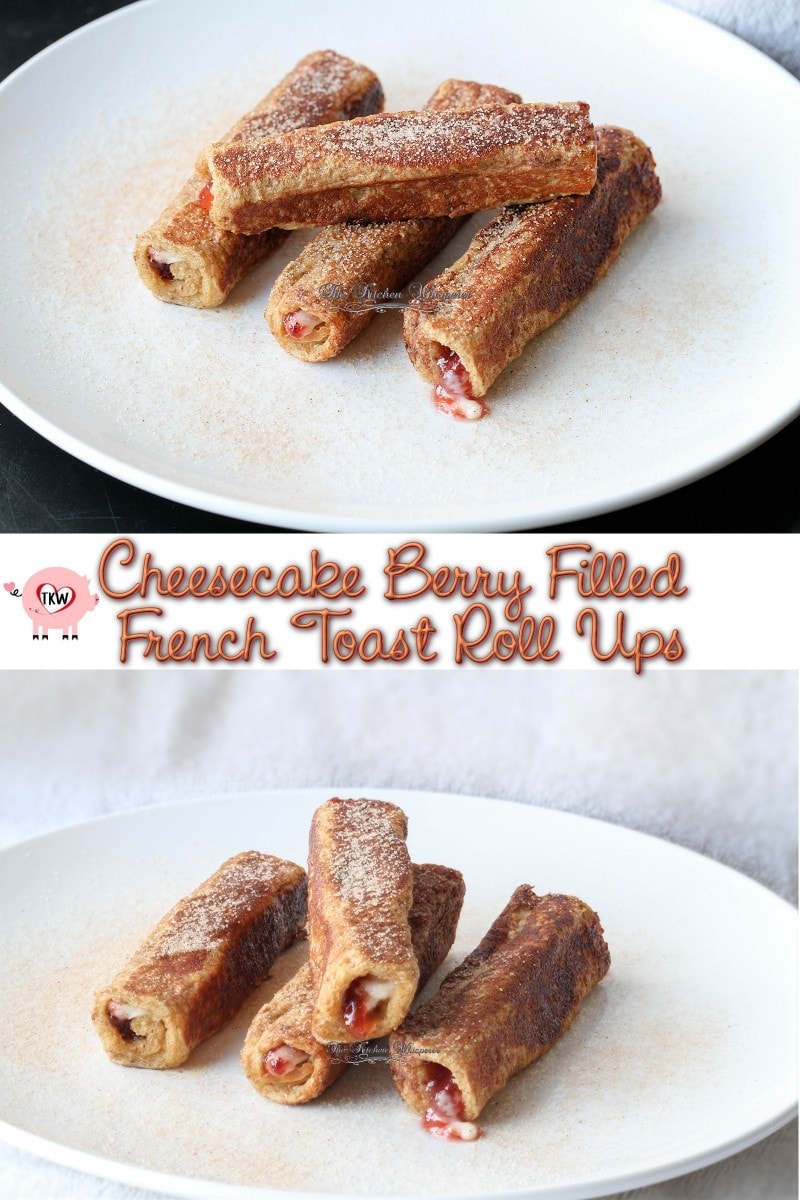 Cheesecake Fruit Filled French Toast Roll Ups Collage