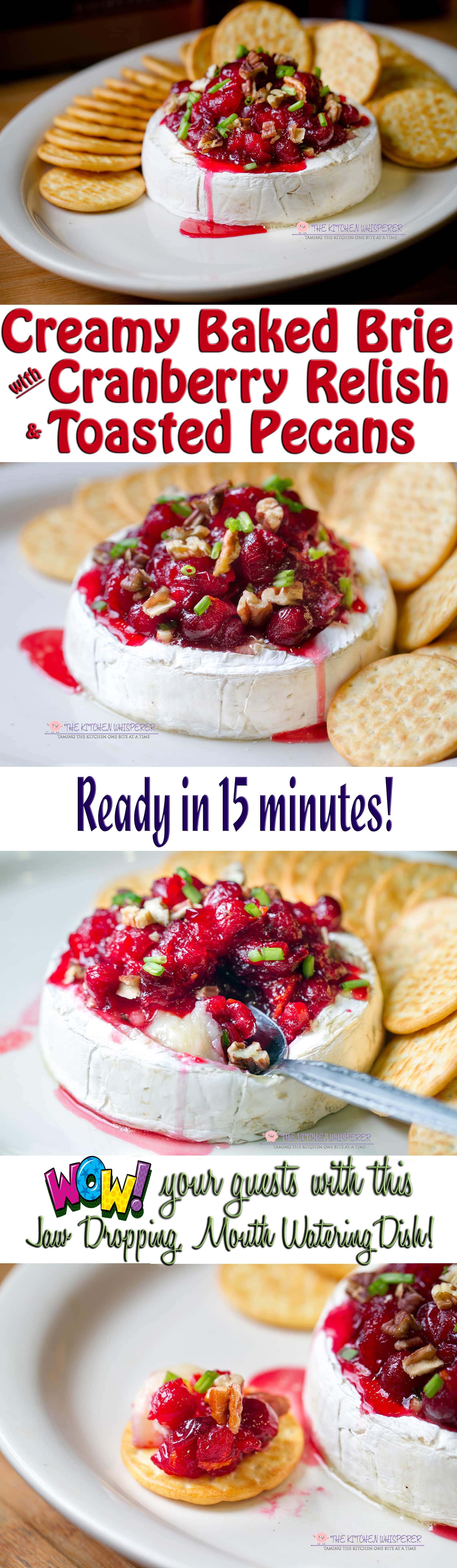 Creamy Baked Brie with Cranberry Relish & Toasted Pecans f
