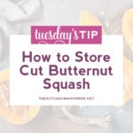 How to Store Cut Butternut Squash