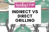 Today I'm helping you become the master of the grill and breaking down what indirect/direct grilling is and when to use each method! Everything you need to know about Indirect vs. Direct Grilling, when to use indriect heat, when to use direct heat, difference between direct and indrirect heating, direct vs charcoal grilling, big green egg convEGGtor cooking, #indirectcooking #directcooking #backyardhero