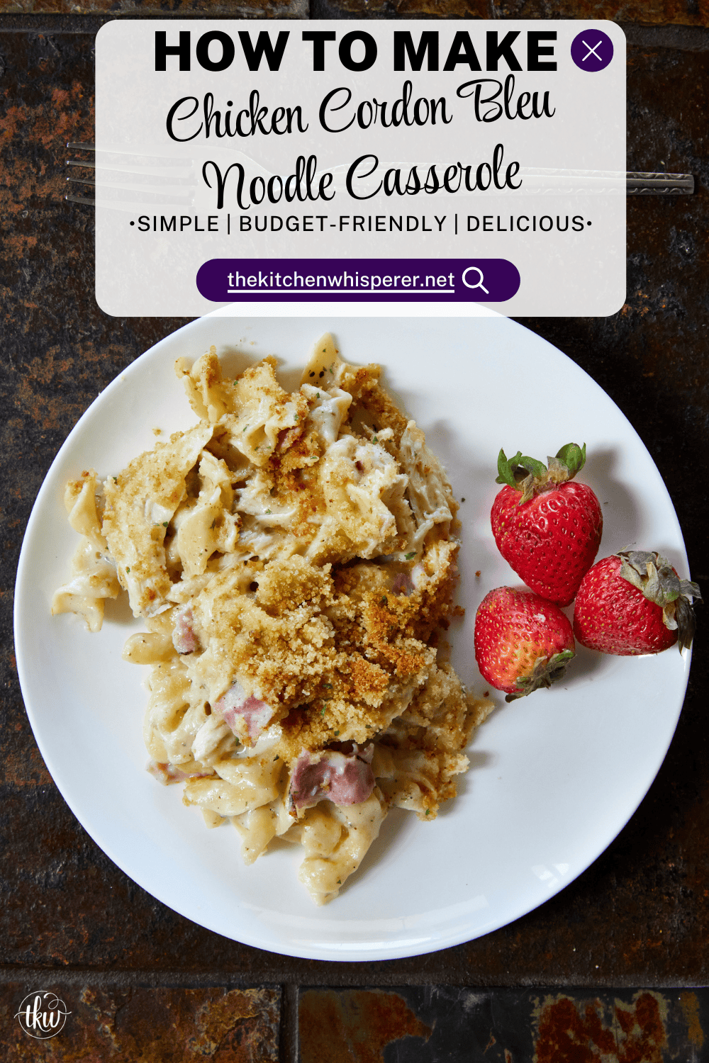 Easy Baked Chicken Cordon Bleu Noodle Casserole