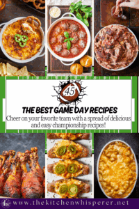 45 Favorite Game Day Recipes 2025 - The Kitchen Whisperer