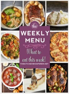 Weekly Menu – 7 Amazing Dinners Plus Dessert