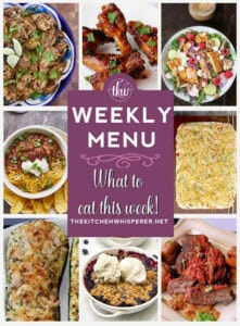 Weekly Menu – 7 Amazing Dinners Plus Dessert
