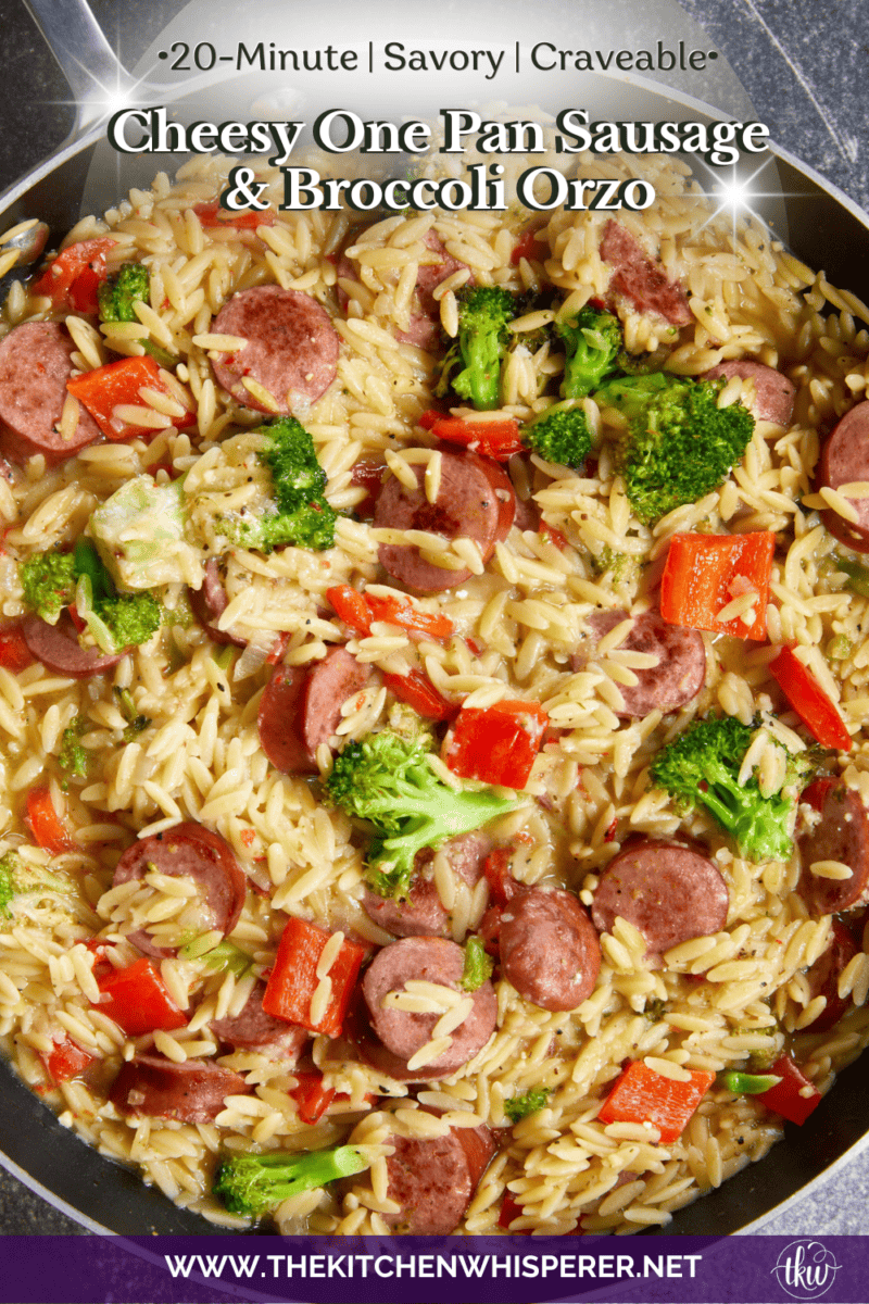 20-minute weeknight dinner made in just ONE skillet! This Sausage Broccoli Orzo combines smoky kielbasa, tender broccoli, and a velvety Parmesan herb sauce—no heavy cream needed. Perfect for busy nights and meal prep! #thekitchenwhisperer #20minutemeals #onepanmeals