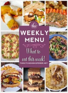 Weekly Menu – 7 Amazing Dinners Plus Dessert